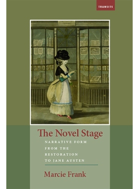 预订 The Novel Stage: Narrative Form from the Restoration to Jane Austen 小说舞台：从复辟到简·奥斯汀的叙事形式: 9781684