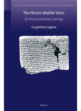 预订 The Hittite Middle Voice: Synchrony, Diachrony, Typology 赫梯中音：同步，历时，类型: 9789004425439