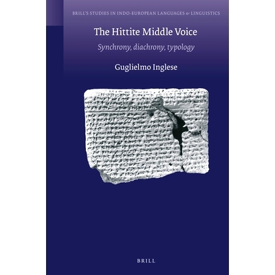预订 The Hittite Middle Voice: Synchrony, Diachrony, Typology 赫梯中音：同步，历时，类型: 9789004425439