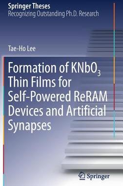 【预订】Formation of KNbO3 Thin Films for Self-Powered ReRAM Devices and Artificial Synapses