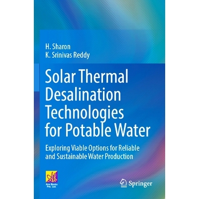 预订 Solar Thermal Desalination Technologies for Potable Water: Exploring Viable Options for Reliable and Sustainable Wa