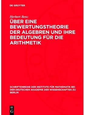 预订 Über eine Bewertungstheorie der Algebren und ihre Bedeutung für die Arithmetik: 9783112758267