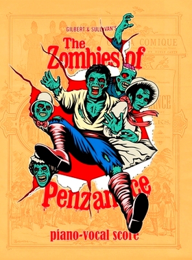 预订 The Zombies of Penzance: Piano-Vocal Score: 9781790825080