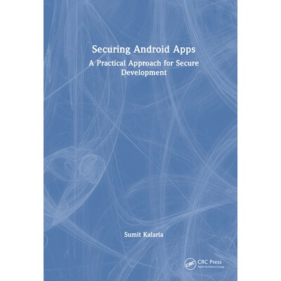 预订 Securing Android Apps A Practical Approach for Secure Development 安卓应用安全防护：安全开发实用方法 9781041070443