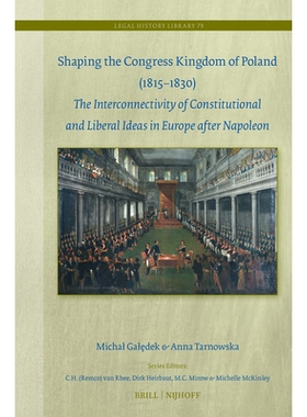 预订 Shaping the Congress Kingdom of Poland (1815-1830): The Interconnectivity of Constitutional and Liberal Ideas in Eu