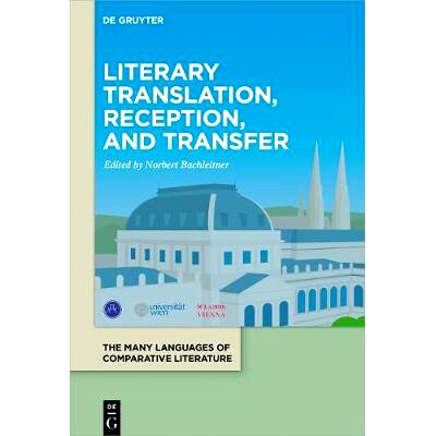 预订 Literary Translation, Reception, and Transfer 国际文理学院会议记录2: 9783110641523