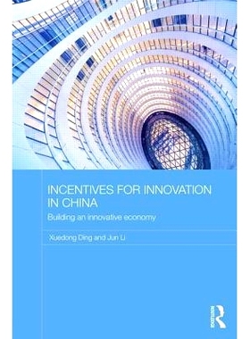 预订 Incentives for Innovation in China: Building an Innovative Economy 中国的创新激励：建立创新经济: 9780415603942