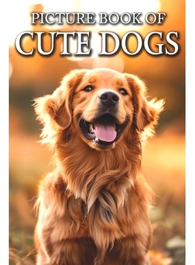 预订 Cute Dogs: Picture Books For Adults With Dementia And Alzheimers Patients - Colourful Photos Of Puppy and Dog: 9798