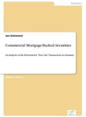 [预订]Commercial Mortgage-Backed Securities: An Analysis of the Potential for ’True Sale’ Transactions 9783838679792