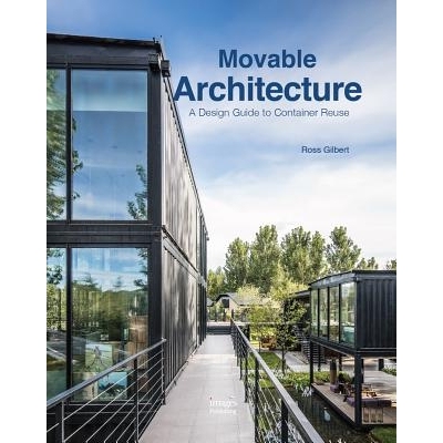 预订 Movable Architecture: A Design Guide to Container Reuse 移动体系结构：集装箱再利用设计指南: 9781864707694