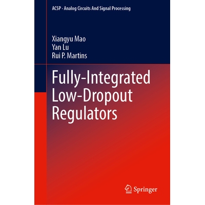 预订 Fully-Integrated Low-Dropout Regulators 全集成低压差稳压器 9783031849152