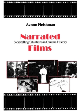 预订 Narrated Films: Storytelling Situations in Cinema History 叙事电影：电影史上的叙事情境: 9780801878657