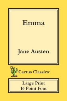 【预订】Emma (Cactus Classics Large Print): 16 Point Font; Large Text; Large Type