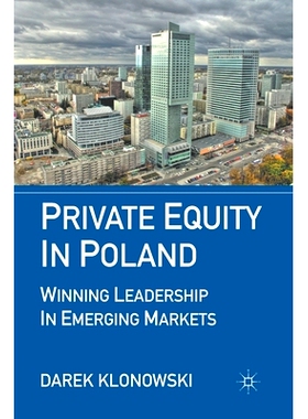 预订 Private Equity in Poland: Winning Leadership in Emerging Markets: 9781349293254