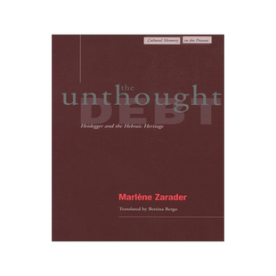 预订 The Unthought Debt: Heidegger and the Hebraic Heritage