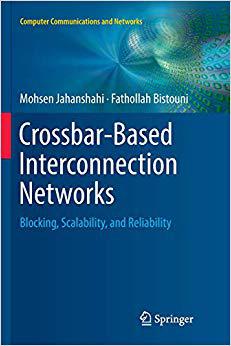 【预售】Crossbar-Based Interconnection Networks: Blocking, Scalability, and Reliability 书籍/杂志/报纸 原版其它 原图主图