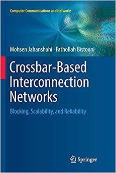 【预售】Crossbar-Based Interconnection Networks: Blocking, Scalability, and Reliability