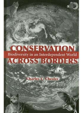 预订 Conservation Across Borders: Biodiversity in an Interdependent World 跨境保护：相互依赖的世界中的生物多样性: 978155