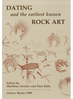 预订 Dating and the Earliest Known Rock Art: 9781900188654