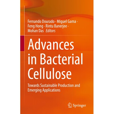 预订 Advances in Bacterial Cellulose Towards Sustainable Production and Emerging Applications 细菌纤维素的进展:面向可持