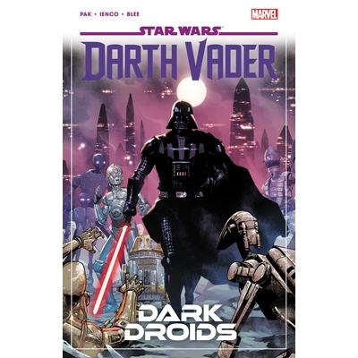 预订 Star Wars: Darth Vader by Greg Pak Vol. 8 - Dark Droids: 9781302954758