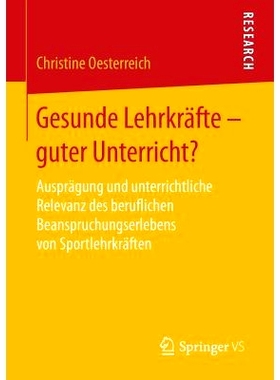 预订 Gesunde Lehrkräfte - guter Unterricht?: Ausprägung und unterrichtliche Relevanz des beruflichen Beanspruchungserl