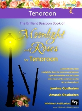 预订 The Brilliant Bassoon book of Moonlight and Roses for Tenoroon: Romantic solos, duets (with bassoon) and pieces wit