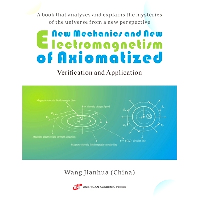 预订 New Mechanics and New Electromagnetism of Axiomatized: 9798337089157