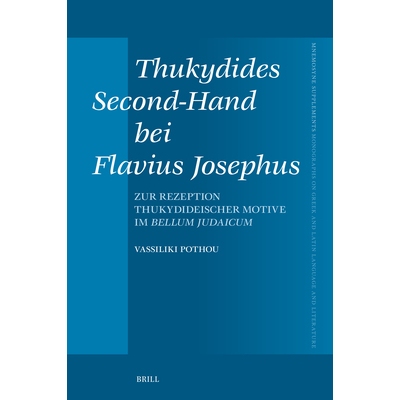 预订 Thukydides Second-Hand bei Flavius Josephus: Zur Rezeption thukydideischer Motive im Bellum Judaicum 弗拉维乌斯·约