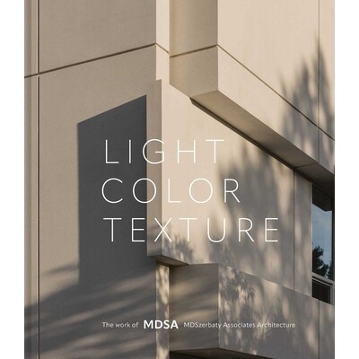 预订 Light, Color, Texture: The Work of Mdsa Mdszerbaty Associates Architecture Mdsa Mdszerbaty Associates建筑事务所：光