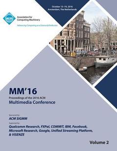 Conference. ACM. 预订 9781450346870 Vol Multimedia Mm’’16 2016.