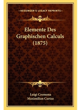 预订 Elemente Des Graphischen Calculs (1875): 9781168359889