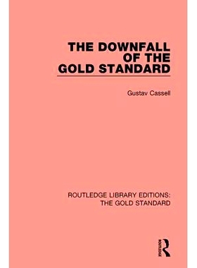 预订 The Downfall of the Gold Standard 金本位制的衰落: 9781138568990