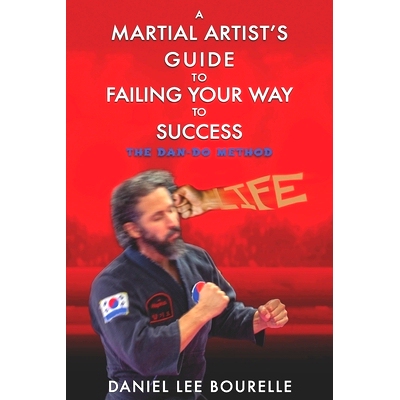 预订 A Martial Artist’s Guide to Failing Your Way to Success: The Dan-Do Method: 9781630620264