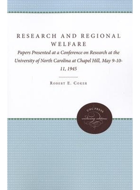 预订 Research and Regional Welfare: Papers Presented at a Conference on Research at the University of North Carolina at
