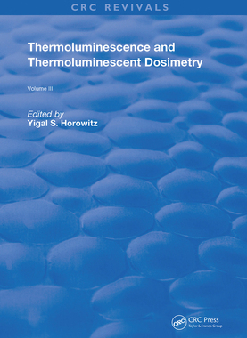 【预订】Thermoluminescence and Thermoluminescent Dosimetry