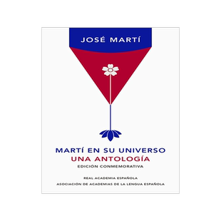 现货西班牙语原版 何塞·马蒂诗文选 José Martí 西班牙皇家语言学院 RAE 精装纪念版 Martí en su universo: Una antología