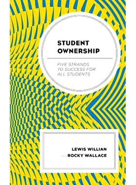 预订 Student Ownership: Five Strands to Success for All Students 学生所有权：为所有学生取得成功的五个方面: 9781475843156