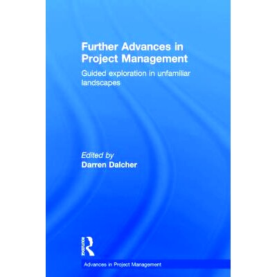 预订 Further Advances in Project Management: Guided Exploration in Unfamiliar Landscapes 项目管理的进一步发展：陌生环境