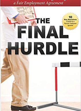 【预订】The Final Hurdle: A Physician’s Guide to Negotiating a Fair Employ 9781095763858