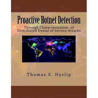 预订 Proactive Botnet Detection: Through Characterization of Distributed Denial of Service Attacks: 9781508433118