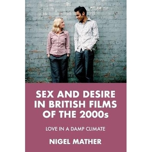 预订 the climate 2000s Love films 爱 性与欲望： 潮湿气候下 desire British damp 21世纪初英国电影中 and Sex