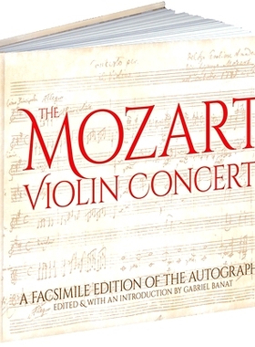 预订 The Mozart Violin Concerti: A Facsimile Edition of the Autographs