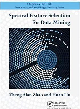 【预售】Spectral Feature Selection for Data Mining