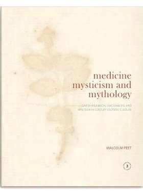 预订 Medicine, Mysticism and Mythology: Garth Wilkinson, Swedenborg and Nineteenth-Century Esoteric Culture 神秘之药:吉