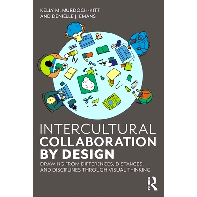 预订 Intercultural Collaboration by Design: Drawing from Differences, Distances, and Disciplines Through Visual Thinking