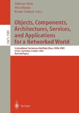 【预订】Objects, Components, Architectures, Services, and Applications for a Networked World