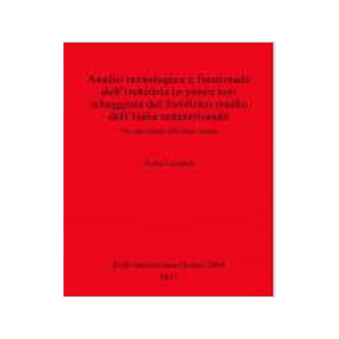 [预订]Analisi tecnologica e funzionale dell’industria in pietra non scheggiata del Neolitico medio dell 9781407316024