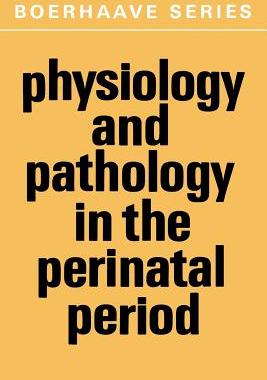预订 Physiology and Pathology in the Perinatal Period