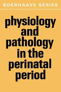 Pathology and the Period 预订 Perinatal Physiology